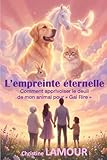  L\'empreinte éternelle: Comment traverser le deuil de mon animal pour Gai-Rire