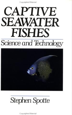 Captive Seawater Fishes: Science and Technology