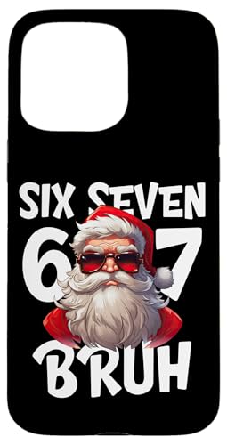 67 Six Seven Bruh Cool Christmas 6 7 Meme Men Women Kids X}zP[X iPhone 15 Pro Max p