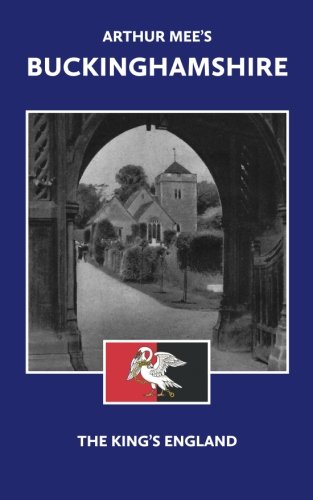 Buckinghamshire (The King's England): Country of the Chiltern Hills