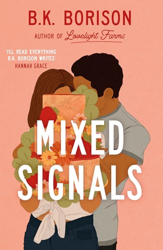 Mixed Signals: The Unmissable Sweet and Spicy Small-town Romance! (Lovelight)