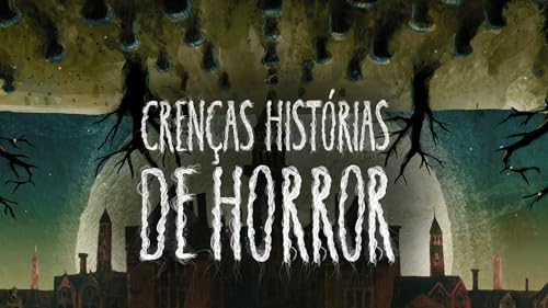 Crenças - Histórias de Horror