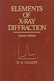 Elements of X-Ray Diffraction (Addison-Wesley series in metallurgy and materials)