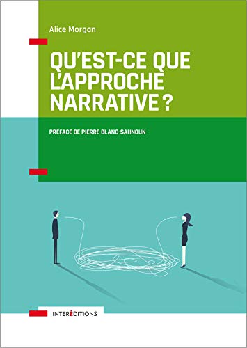 Télécharger Qu'est-ce que l'approche narrative ? Introduction à l'usage de tous: Introduction à l'usage de tou PDF