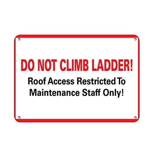 Inontime Señal de advertencia Do Not Climb Ladder! ROOF Access Restricted to Service Staff Señal de carretera de 8 x 12 pulgadas de aluminio metal Cover
