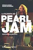 La filosofia dei Pearl Jam
