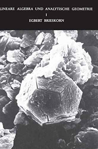 Lineare Algebra und analytische Geometrie, Bd.1: Noten zu einer Vorlesung mit historischen Anmerkung