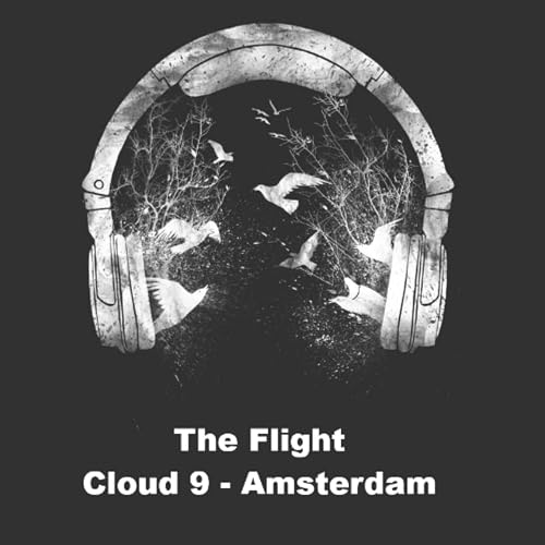The Flight - Cloud 9 Amsterdam - Dan Hume