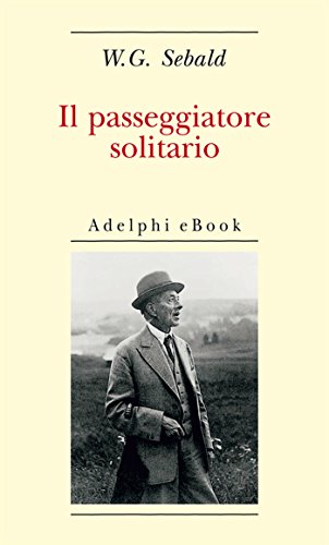 Il passeggiatore solitario: in ricordo di Robert