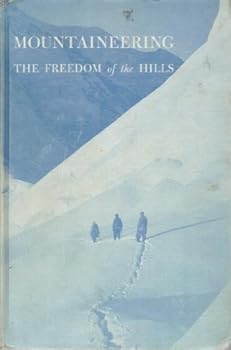 Hardcover Mountaineering: the Freedom of the Hills Book