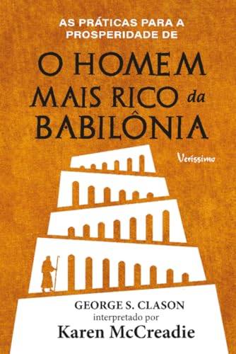 As práticas para a prosperidade de O homem mais rico da Babilônia de George S. Clason - capa dura