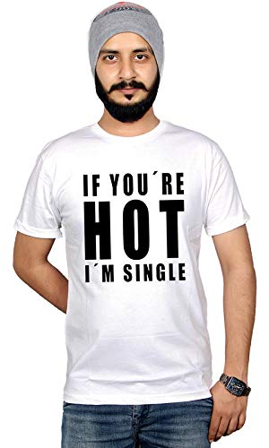 If You are hot I m Single T Shirt Men's Funny Tshirts Cottton Crew Neck Tee Shirt Half Sleeve