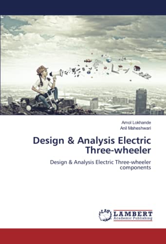 Design & Analysis Electric Three-wheeler: Design & Analysis Electric Three-wheeler components