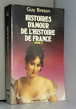 Paperback Histoires d'amour de l'histoire de France [French] Book