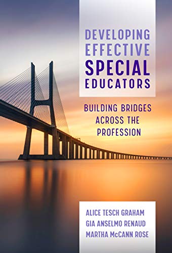Developing Effective Special Educators: Building Bridges Across the Profession (English Edition)