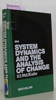 Hardcover System Dynamics and the Analysis of Change: Proceedings. Ed by E. Paulre. Conf Held Nov 1980 Book