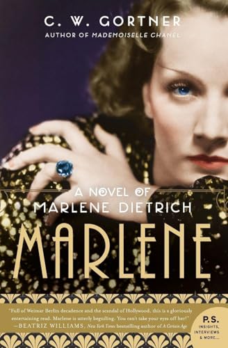 Marlene: A Sweeping Historical Novel of Dietrich from Europe to Hollywood Film Stardom