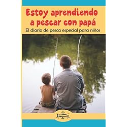 Pesca De Carpa Con Señuelo Estoy aprendiendo a pescar con papá: El diario de pesca especial para niños