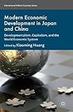 Modern Economic Development in Japan and China: Developmentalism, Capitalism, and the World Economic System (International Political Economy Series)
