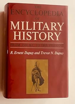 Hardcover THE ENCYCLOPEDIA OF MILITARY HISTORY: FROM 3500 B.C TO THE PRESENT. Book