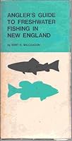 Angler's Guide to Freshwater Fishing in New England 0913900036 Book Cover
