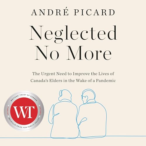 Neglected No More by André Picard episode artwork
