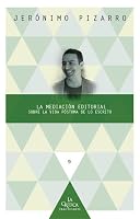 La mediación editorial: sobre la vida póstuma de lo escrito (La crítica practicante. Ensayos latinoamericanos) 8484897060 Book Cover