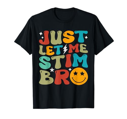 Groovy Just Let Me Stim Bro Kids Boys Funny Autism Awareness T-Shirt