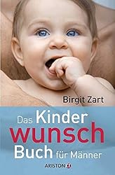 Alles für ein Wunschkind? Amazon-Link*