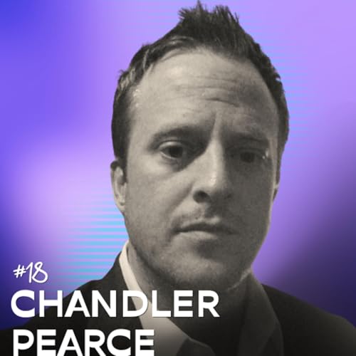#18: How to Turn ADHD Into a Superpower With Chandler Pearce
