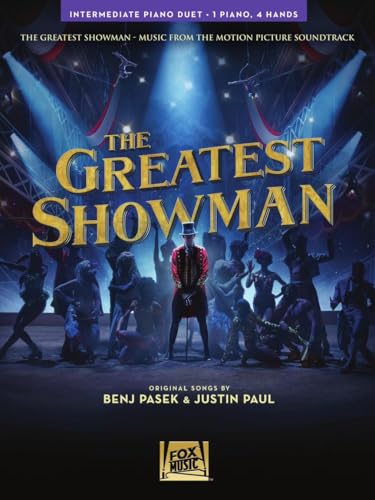 The Greatest Showman: Intermediate Piano Duet | 1 Piano 4 Hands | Sheet Music by Benj Pasek & Justin Paul Arranged by David Pearl | 9 Songs Including This Is Me for Collaborative Piano Performance
