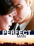 A Perfect Man