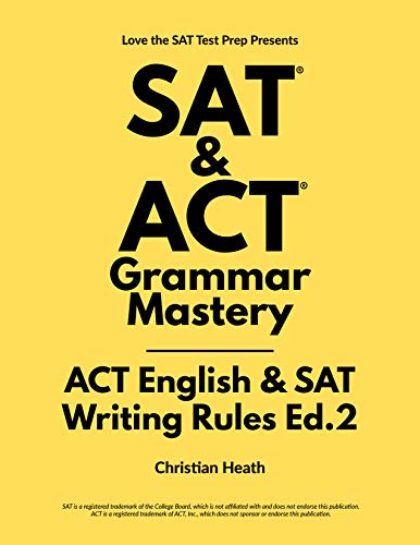 Book Cover of Christian Heath - SAT & ACT Grammar Mastery: ACT English & SAT Writing Rules