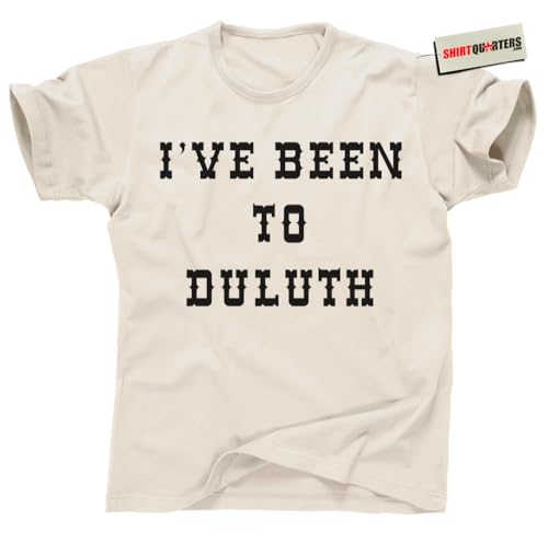 Been to Duluth Shirt – Retro Midwest Road Trip Throwback from 80s Classic Comedy