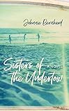 Sisters of the Undertow: A Novel