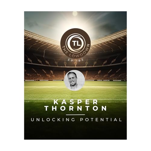 #183 - Unlocking Potential w/ Kasper Thornton cover art