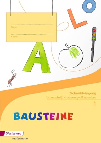 BAUSTEINE Fibel. Schreiblehrgang GS: Ausgabe 2014 - Grundschrift