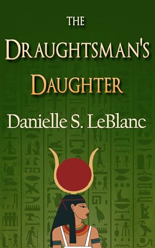 The Draughtsman's Daughter: An Historical Suspense Thriller of the Ancient World (Ancient Egyptian Romances)