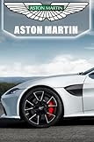  Aston Martin Notebook: Great Notebook for Diary, Lined With 110 Pages. Notebook that can serve as a Planner, Journal, Notes and for Drawings. (Aston Martin Notebooks)