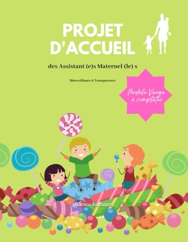 Projet d'Accueil: PROJET D'ACCUEIL (MODELE à REMPLIR) des Assistantes maternelles agréées,...