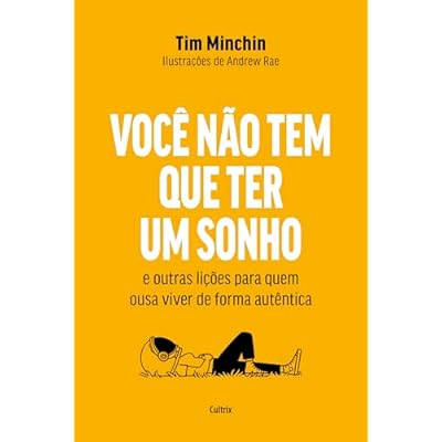 Voc&ecirc; n&atilde;o tem que ter um sonho