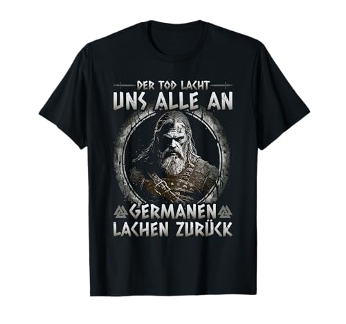 Wikinger Spruch, Germanen Lachen Zurück, Nordisch Wikinger T-Shirt