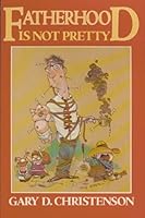 Fatherhood Is Not Pretty 0931948916 Book Cover