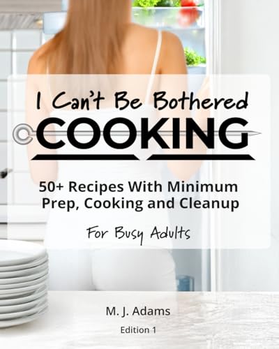 I can’t be bothered cooking: 50