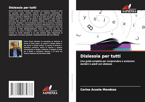 Dislessia per tutti: Una guida completa per comprendere e sostenere bambini e adulti con disless