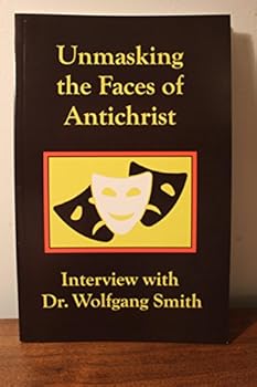 Unmasking the Faces of Antichrist