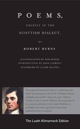 Luath Kilmarnock Edition: Poems, Chiefly in the Scottish Dialect book cover