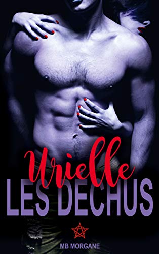 Télécharger Les déchus, Tome 1 : Urielle Gratuit