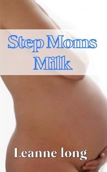 Paperback Step Moms Milk: A HUCOW MILF Milking Older Woman Younger Man Taboo Book