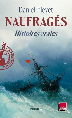 Naufragés - Histoires vraies